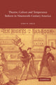Book cover of: Theatre, Culture and Temperance Reform in Nineteenth-Century America. By: John W. Frick