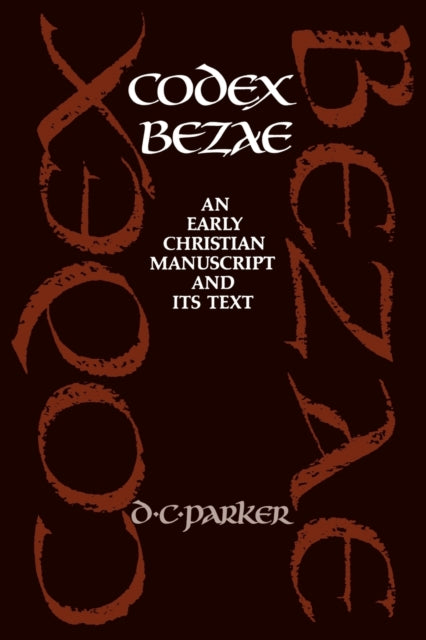 Book cover of: Codex Bezae. By: David C. Parker