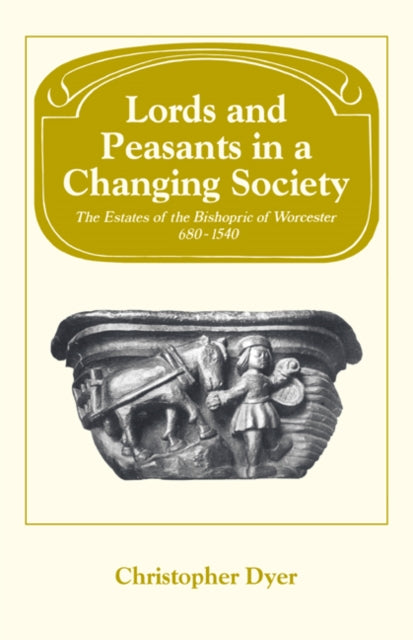 Book cover of: Lords and Peasants in a Changing Society. By: Christopher Dyer
