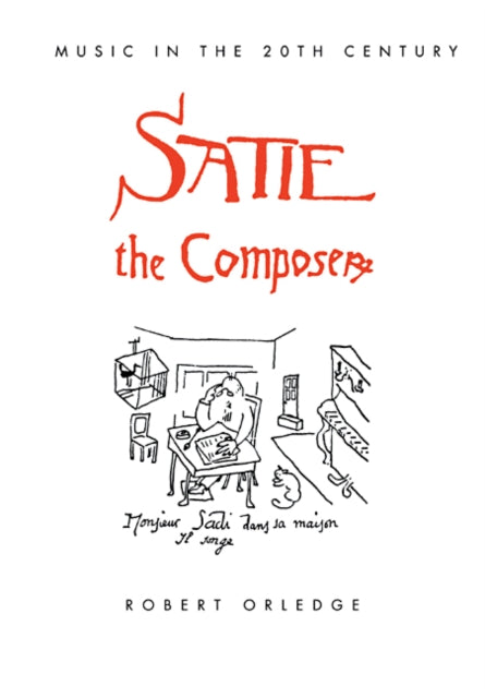 Book cover of: Satie the Composer. By: Robert Orledge