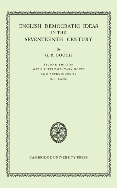 Book cover of: English Democratic Ideas in the Seventeenth Century. By: George Peabody Gooch