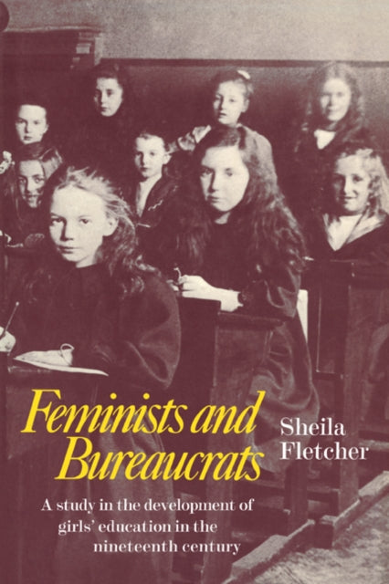 Book cover of: Feminists and Bureaucrats. By: Sheila Fletcher