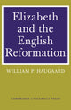 Book cover of: Elizabeth and the English Reformation. By: William P. Haugaard