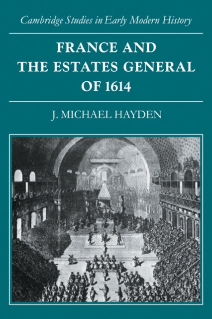 Book cover of: France and the Estates General of 1614. By: J. Michael Hayden