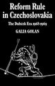 Book cover of: Reform Rule in Czechoslovakia. By: Galia Golan