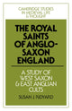 Book cover of: Royal Saints of Anglo-Saxon England. By: Susan J. Ridyard