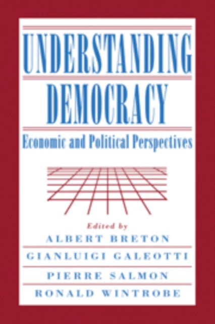 Book cover of: Understanding Democracy. By: Albert Breton