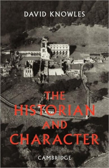 Book cover of: Historian and Character. By: Dom David Knowles