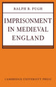 Book cover of: Imprisonment in Medieval England. By: Ralph B. Pugh