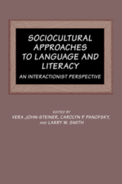 Book cover of: Sociocultural Approaches to Language and Literacy. By: Vera John-Steiner