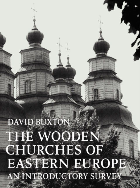 Book cover of: Wooden Churches of Eastern Europe. By: David Buxton
