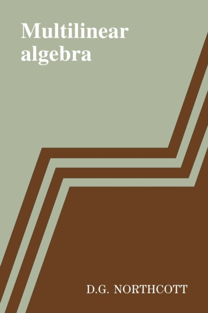 Book cover of: Multilinear Algebra. By: D. G. Northcott