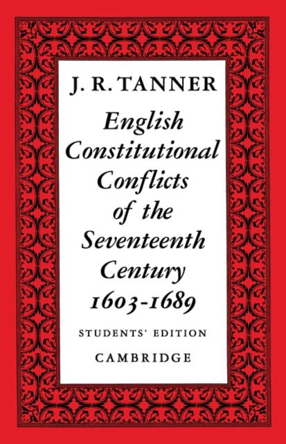 Book cover of: English Constitutional Conflicts of the Seventeenth Century. By: J. R. Tanner