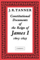 Book cover of: Constitutional Documents of the Reign of James I A.D. 1603–1625. By: J. R. Tanner
