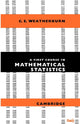 Book cover of: First Course Mathematical Statistics. By: C. E. Weatherburn