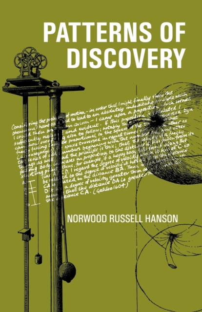 Book cover of: Patterns of Discovery: An Inquiry into the Conceptual Foundations of Science