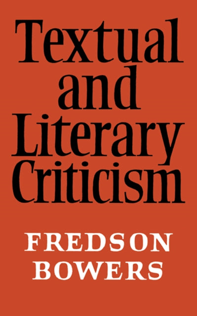 Book cover of: Textual and Literary Criticism. By: Fredson Bowers
