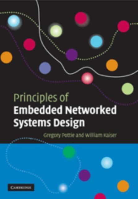 Book cover of: Principles of Embedded Networked Systems Design. By: Gregory J. Pottie