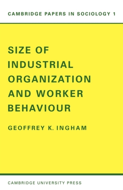 Book cover of: Size of Industrial Organisation and Worker Behaviour