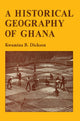 Book cover of: Historical Geography of Ghana. By: Kwamina B. Dickson