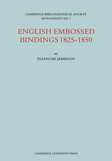 Book cover of: English Embossed Bindings 1825–50