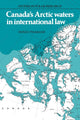 Book cover of: Canada's Arctic Waters in International Law. By: Donat Pharand