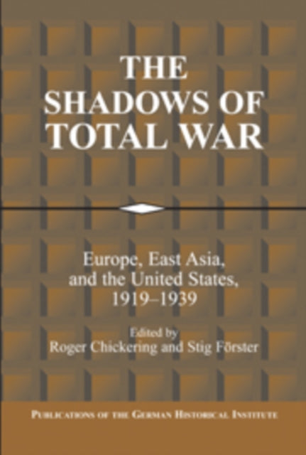 Book cover of: Shadows of Total War. By: Roger Chickering
