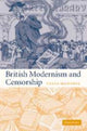 Book cover of: British Modernism and Censorship. By: Celia Marshik
