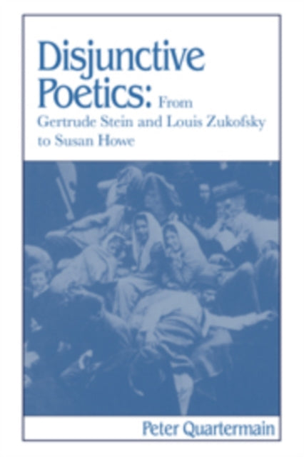 Book cover of: Disjunctive Poetics. By: Peter Quartermain