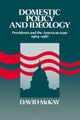 Book cover of: Domestic Policy and Ideology. By: David McKay