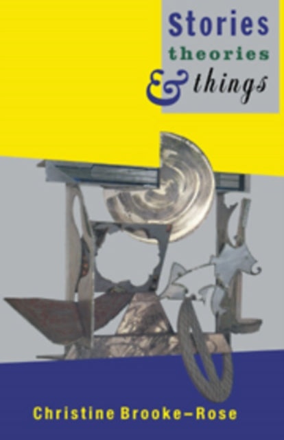 Book cover of: Stories, Theories and Things. By: Christine Brooke-Rose