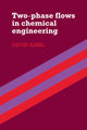 Book cover of: Two Phase Flows in Chemical Engineering. By: David Azbel