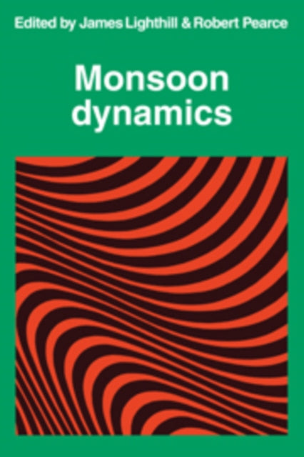 Book cover of: Monsoon Dynamics. By: James Lighthill