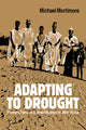 Book cover of: Adapting to Drought. By: Michael Mortimore