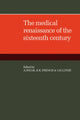 Book cover of: Medical Renaissance of the Sixteenth Century. By: A. Wear