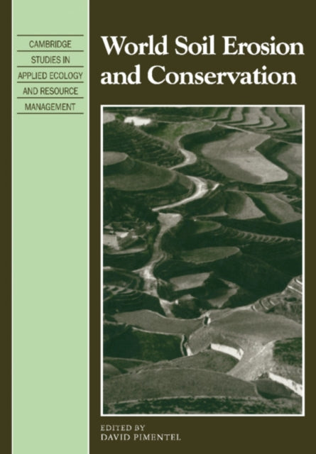 Book cover of: World Soil Erosion and Conservation. By: David Pimentel