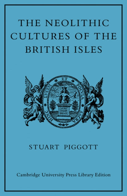 Book cover of: Neolithic Cultures of the British Isles. By: Stuart Piggott