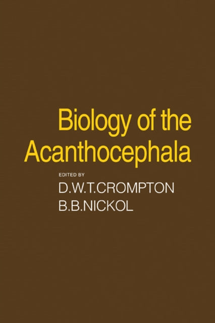 Book cover of: Biology of the Acanthocephala. By: D. W. T. Crompton