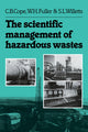 Book cover of: Scientific Management of Hazardous Wastes. By: C. B. Cope