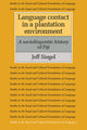 Book cover of: Language Contact in a Plantation Environment. By: Jeff Siegel