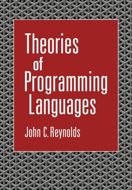 Book cover of: Theories of Programming Languages. By: John Reynolds
