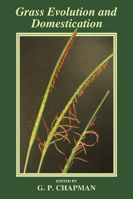 Book cover of: Grass Evolution and Domestication. By: G. P. Chapman