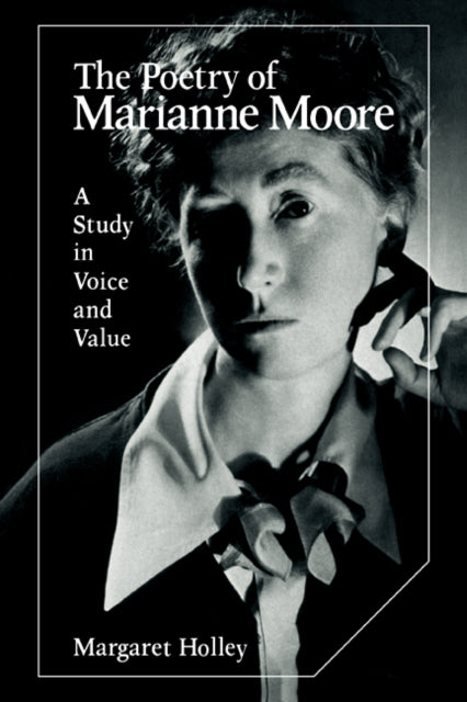 Book cover of: Poetry of Marianne Moore. By: Margaret Holley
