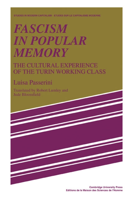 Book cover of: Fascism in Popular Memory. By: Luisa Passerini