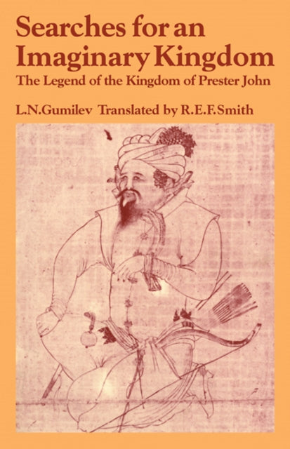 Book cover of: Searches for an Imaginary Kingdom. By: Lev Nikolaevich Gumilev