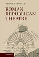 Book cover of: Roman Republican Theatre. By: Gesine Manuwald