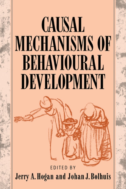 Book cover of: Causal Mechanisms of Behavioural Development