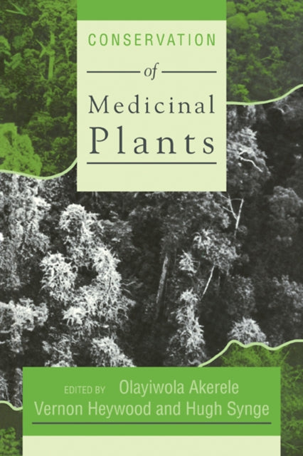 Book cover of: Conservation of Medicinal Plants. By: WHO/IUCN/WWF International Consultation on Conservation of Medicinal Plants (1988 Chiang Mai, Thailand)