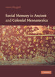Book cover of: Social Memory in Ancient and Colonial Mesoamerica. By: Amos Megged
