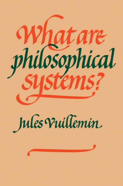 Book cover of: What Are Philosophical Systems?. By: Jules Vuillemin